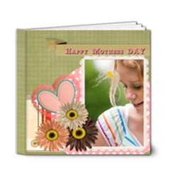 mothers day - 6x6 Deluxe Photo Book (20 pages)