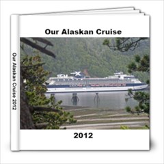 alaska 2012 B - 8x8 Photo Book (20 pages)