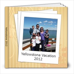 Yellowstone 2012 - 8x8 Photo Book (39 pages)