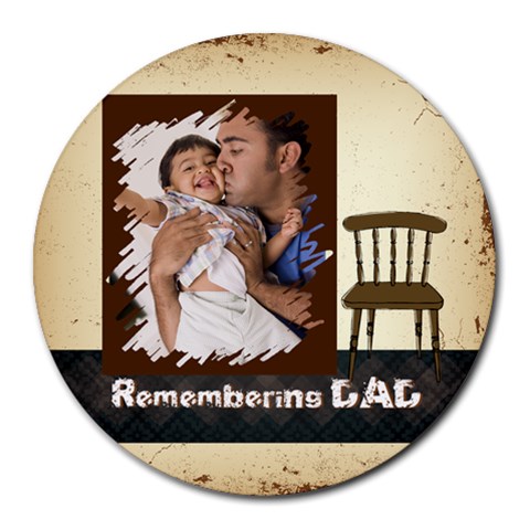 Fathers Day By Dad 8 x8  Round Mousepad - 1