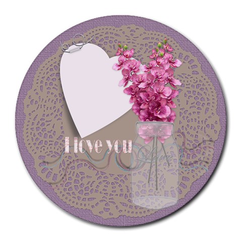 I Love You Mousepad By Zornitza 8 x8  Round Mousepad - 1