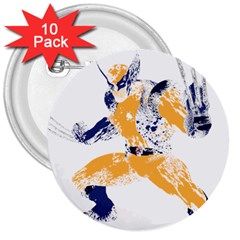 Splatter Heroes Wolverine Plain 3  Button (10 Pack) by geekdom