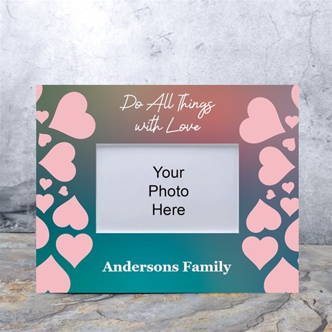 Personalized Do All Things With Love Family Name Any Text Tablet Photo Frame By Joe Front