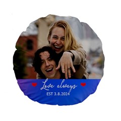 Personalized Love Always Couple Photo - Standard 15  Premium Round Cushion 