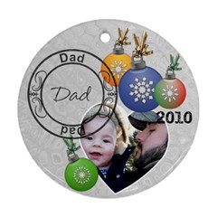 Dad Christmas Ornament - Round Ornament (Two Sides)