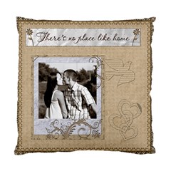 There s No Place Like Home 2-Sided Cushion (5 styles) - Standard Cushion Case (Two Sides)