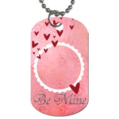 Dog Tag (2 Sides) Be Mine