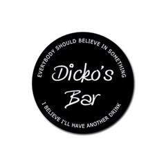 Dicko s Bar - quote 1 - Rubber Coaster (Round)