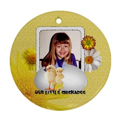 Our Little Chickadee Round Ornament - Ornament (Round)