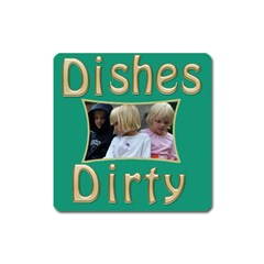 dishes dirty Square Magnet - Magnet (Square)