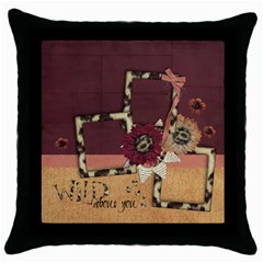 Wild about you/ Love- pillow (1side) - Throw Pillow Case (Black)