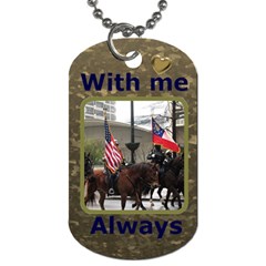 With me always dog Tag - Dog Tag (One Side)