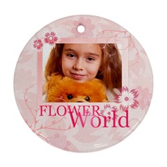 flower world - Round Ornament (Two Sides)