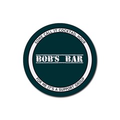 Bob s Bar - Quote 7 - Rubber Round Coaster (4 pack)