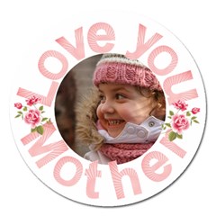 Love you Mother Magnet - Magnet 5  (Round)