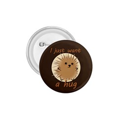 Just a Hug Badge - 1.75  Button