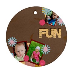 fun - Round Ornament (Two Sides)