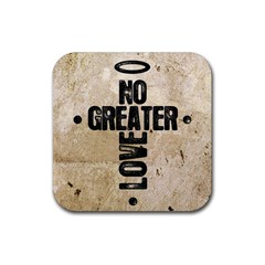 No Greater Love Coaster - Rubber Square Coaster (4 pack)