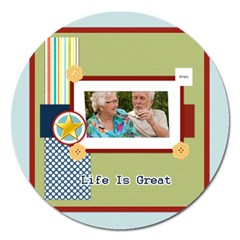 life is great - Magnet 5  (Round)