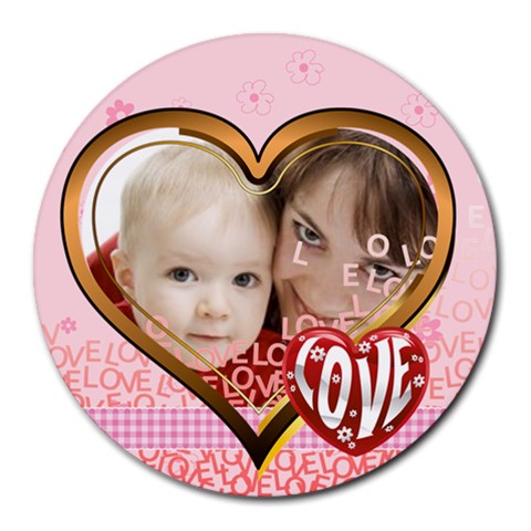 Love By Joely 8 x8  Round Mousepad - 1