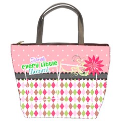 Cherish every little moment. - Bucket Bag