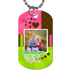 My Best Memories -Dog Tag - Dog Tag (One Side)