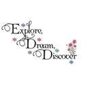 Explore, Dream, Discover