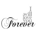 i will love you forever