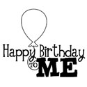 happy birthday to me