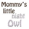 mommys little night owl 3