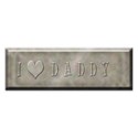 i love daddy